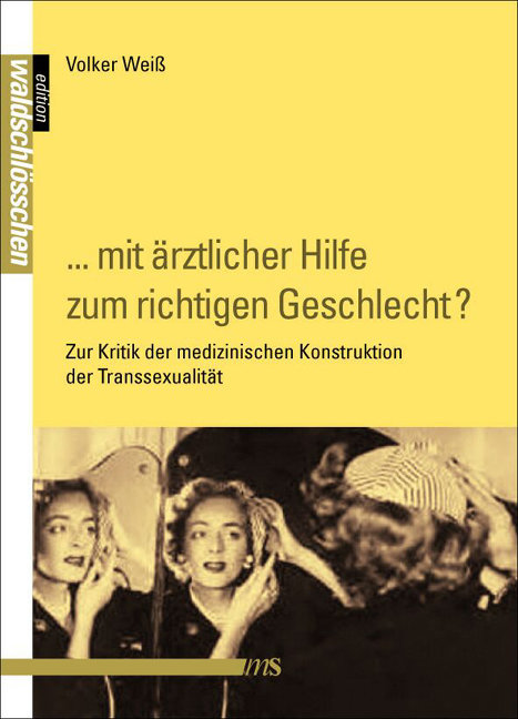 '... mit ärztlicher Hilfe zum richtigen Geschlecht?'