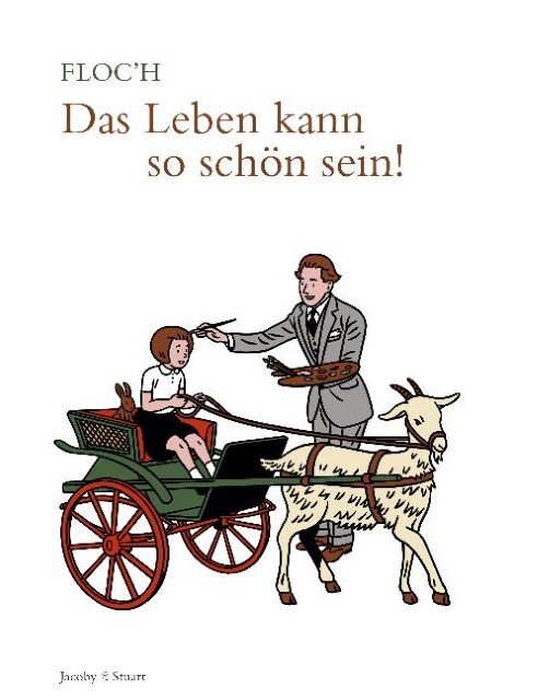 Das Leben kann so schön sein!