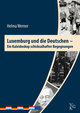 Luxemburg und die Deutschen. - Ein Kaleidoskop schicksalhafter