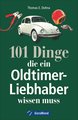 101 Dinge, die ein Oldtimer-Liebhaber wissen muss