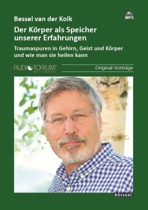 Der Körper als Speicher unserer Erfahrungen