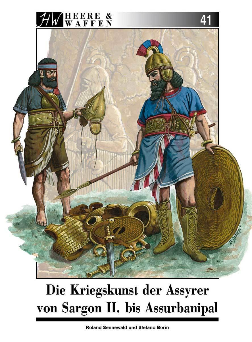 Die Kriegskunst der Assyrer von Sargon II. bis Assurbanipal