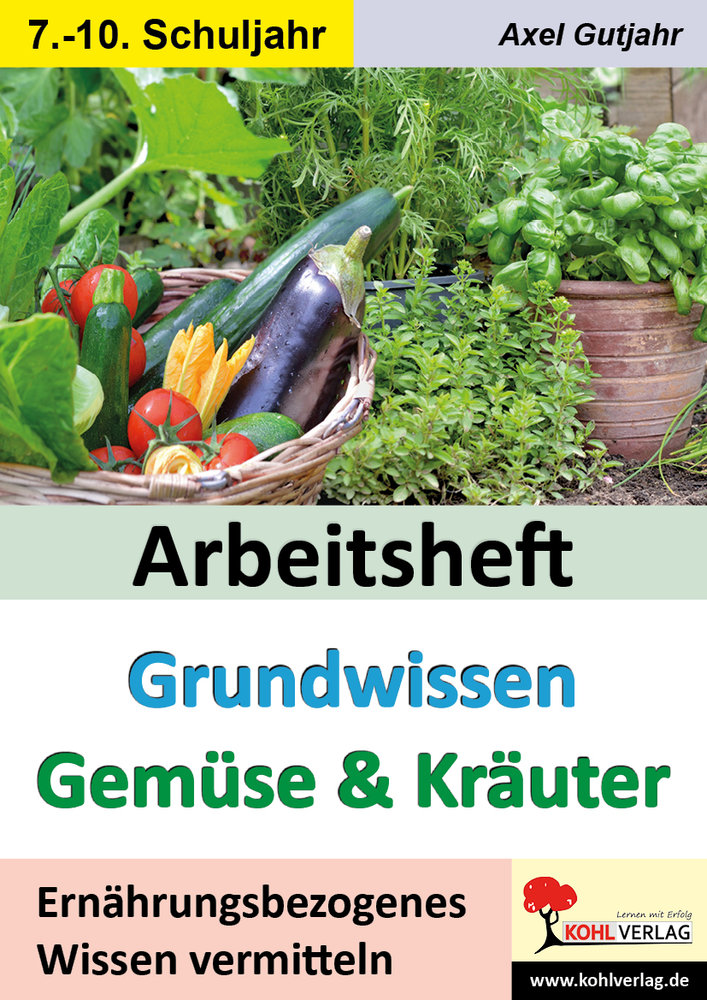 Arbeitsheft Grundwissen Gemüse und Kräuter