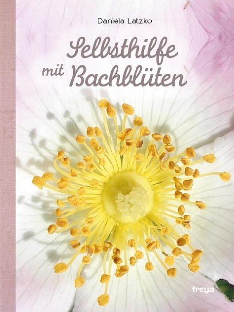 Selbsthilfe mit Bachblüten