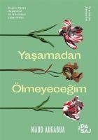 Yasamadan Ölmeyecegim