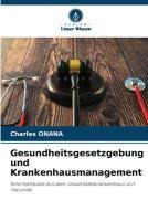 Gesundheitsgesetzgebung und Krankenhausmanagement