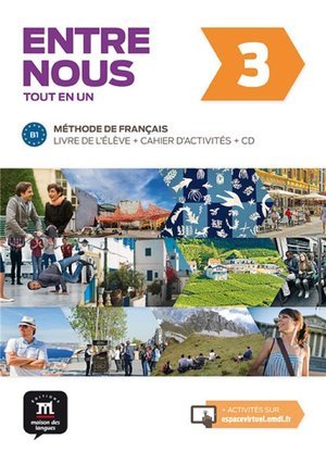 Entre nous 3 - livre de l'eleve + cahier d'activites