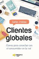 Clientes globales : claves para conectar con el consumidor en la red