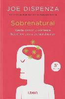 Sobrenatural : gente corriente haciendo cosas extraordinarias