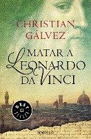 Matar a Leonardo Da Vinci / Killing Leonardo Da Vinci