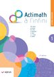 Actimath a l'infini + 1 - livre-cahier (2019)