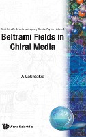 BELTRAMI FIELDS IN CHIRAL MEDIA     (V2)