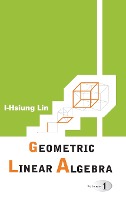 GEOMETRIC LINEAR ALGEBRA (V1)