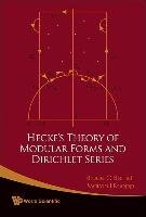 Hecke's Theory of Modular Forms and Dirichlet Series (2nd Printing and Revisions)