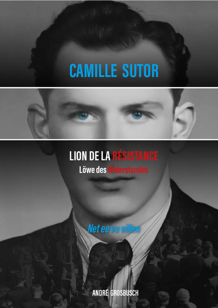 Camille Sutor, Lion de la Résistance. Löwe des Widerstandes