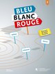 Bleu Blanc Rouge 2 Parcours de langue Francaise (ESC/404)