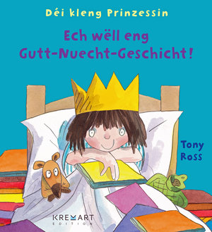 Déi kleng Prinzessin - Ech wëll eng Gutt-Nuecht-Geschicht