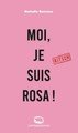 MOI, JE SUIS ROSA !