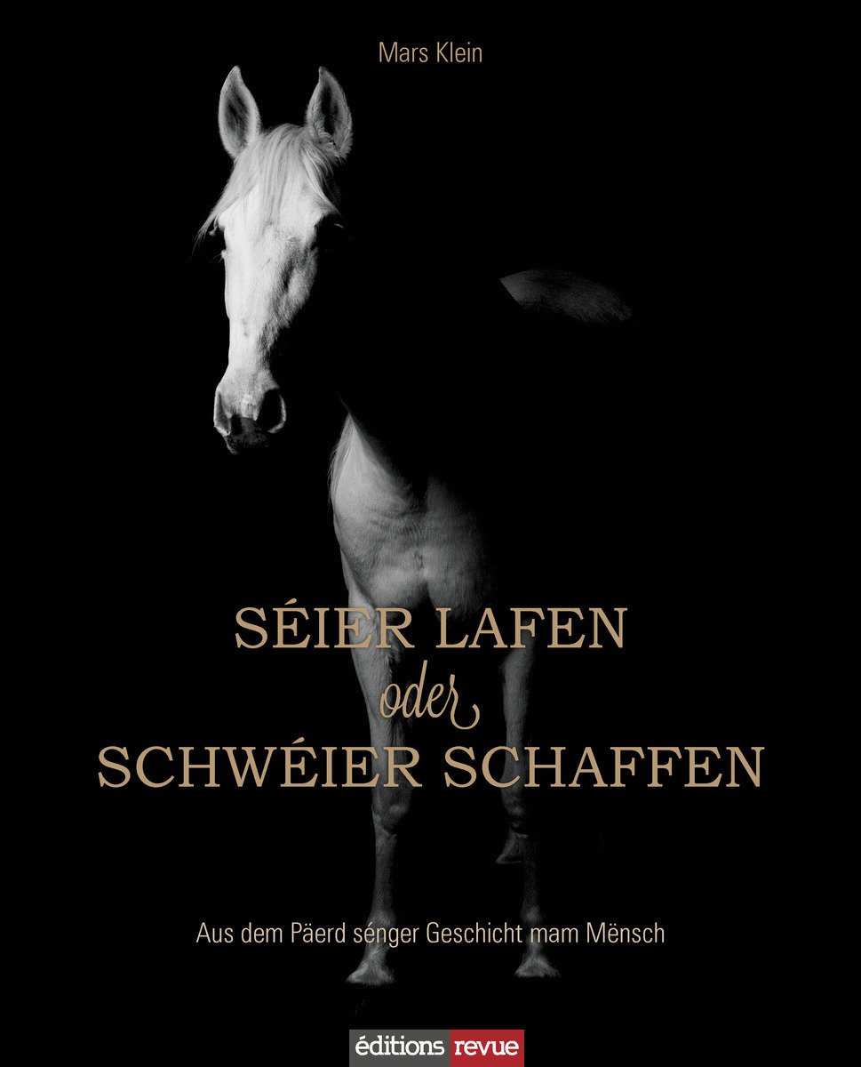 Séier lafen oder schwéier schaffen - Aus dem Päerd sénger