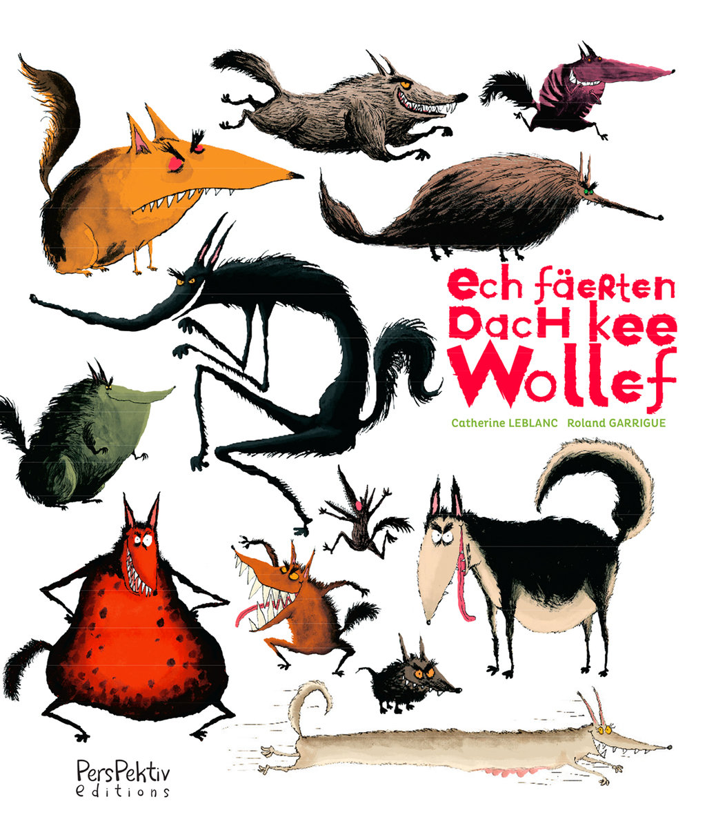 Ech fäerten dach kee Wollef?