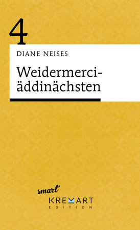 WEIDERMERCI AEDDINAECHSTEN (SMART KREMART 04)