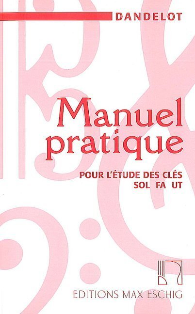 Georges dandelot : manuel pratique pour l'etude des cles sol fa ut - ancienne edition (rouge)