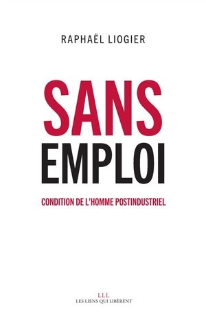 Sans emploi - condition de l'homme postindustriel