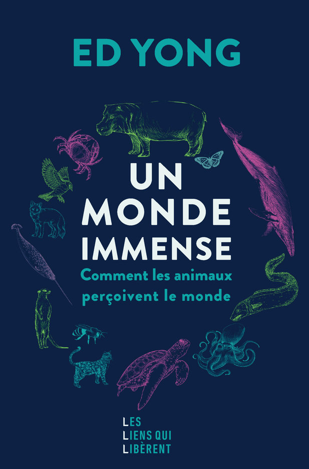 Un monde immense - comment les animaux percoivent le monde