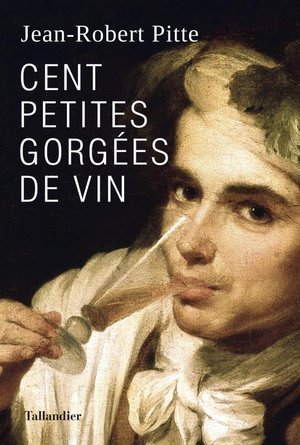 Cent petites gorgees de vin