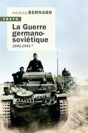 La guerre germano-soviétique tome 1 - 1941-1943