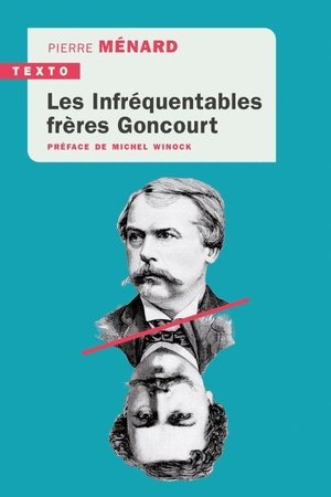 Les infrequentables freres goncourt