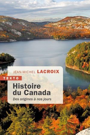 Histoire du canada - des origines a nos jours