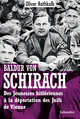 Baldur von schirach - des jeunesses hitleriennes a la deportation des juifs de vienne