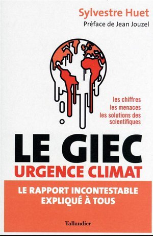 Le giec urgence climat - le rapport incontestable explique a tous