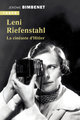 Leni Riefenstahl - La cinéaste d'Hitler