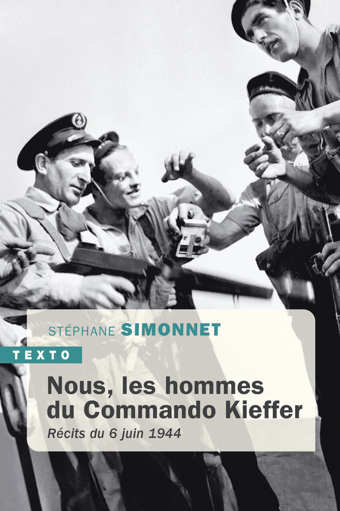 Nous, les hommes du Commando Kieffer - Récits du 6 juin