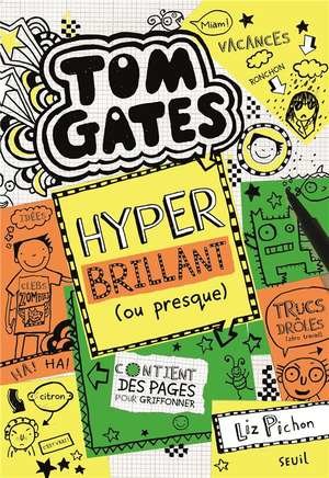 Tom gates, tome 10 - hyper brillant (ou presque)