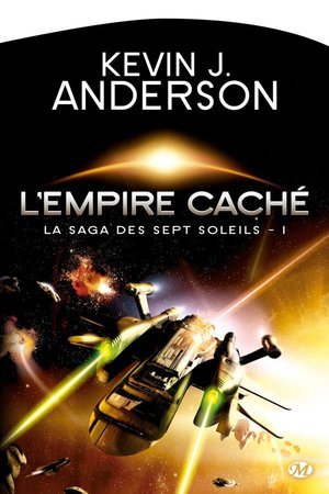 La saga des sept soleils, t1 : l'empire cache