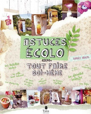 Astuces ecolo : tout faire soi-meme