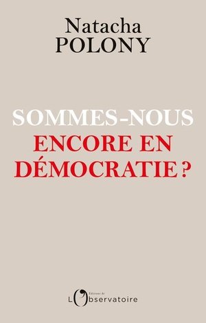 Sommes-nous encore en democratie ?