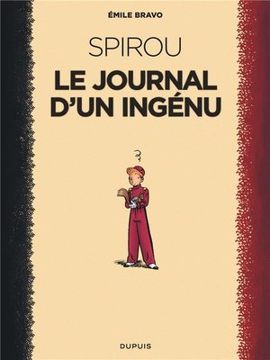 Le spirou d'emile bravo - tome 1 - le journal d'un ingenu / nouvelle edition (2018)