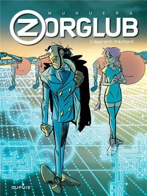 Zorglub - tome 2 - l'apprenti mechant (edition augmentee)