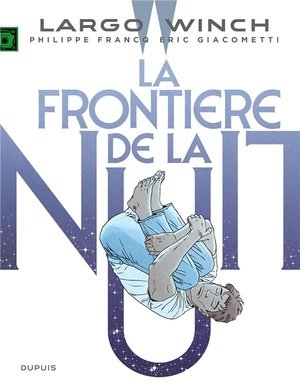 Largo winch - tome 23 - la frontiere de la nuit