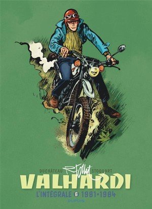 Valhardi integrale - valhardi, l'integrale, tome 6 (1981-1984)