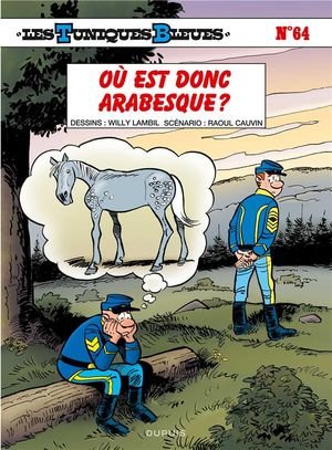 Les tuniques bleues - tome 64 - ou est donc arabesque ?