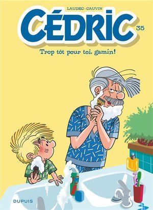 Cedric - tome 35 - trop tot pour toi, gamin !