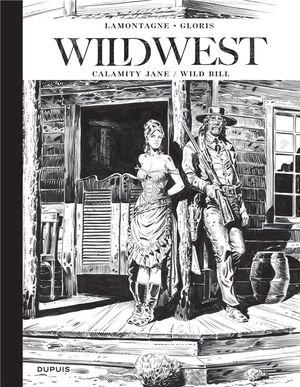 Wild west - recits complets - wild west recits complets - tome 1 - calamity jane/ wild bill / editio