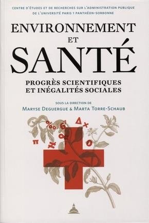 Environnement et sante - progres scientifiques et inegalites sociales