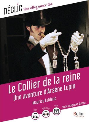 Le collier de la reine - une aventure d'arsene lupin