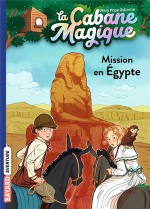 La cabane magique, tome 46 - mission en egypte